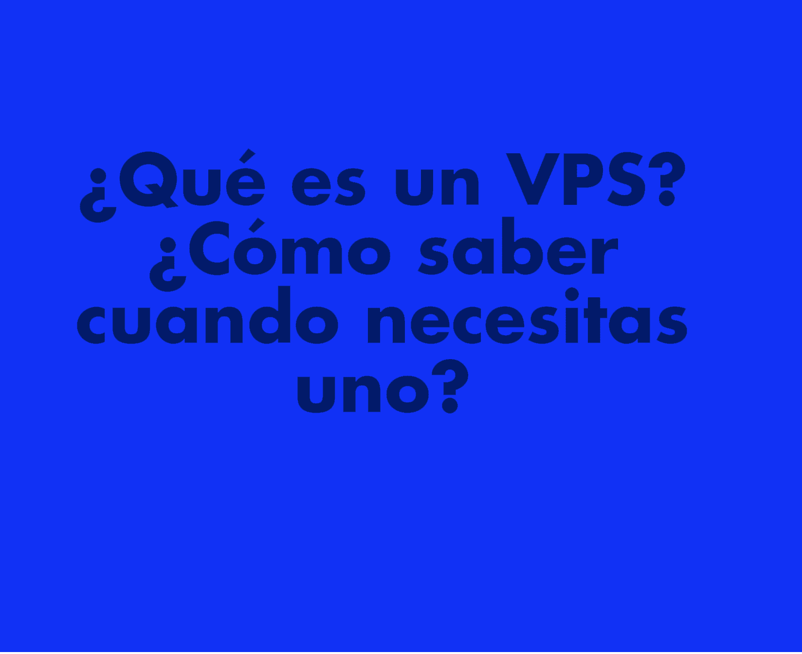 ¿Qué es un VPS? Guía Completa de Servidores Virtuales 2026