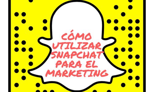 Cómo utilizar Snapchat para el marketing en 2018
