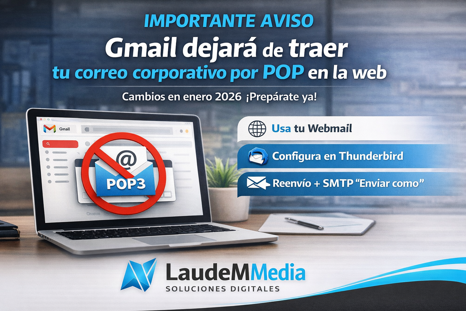Aviso importante: Gmail dejará de “funcionar” con cuentas POP3 externas