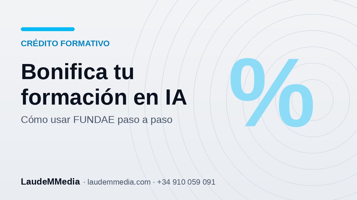 C&oacute;mo bonificar la formaci&oacute;n en IA con FUNDAE